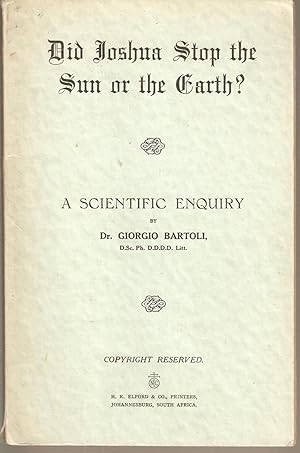 Seller image for Did Joshua Stop the Sun or the Earth? A Scientific Enquiry. for sale by Snookerybooks