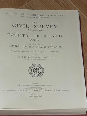 Image du vendeur pour The Civil Survey A. D. 1654-1656 County of Meath Vol. V with Returns of Tithes for the Meath Baronies mis en vente par Dublin Bookbrowsers