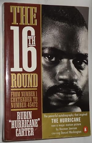 Seller image for The 16th Round ~ From Number 1 Contender to Number 45472 for sale by E. Manning Books