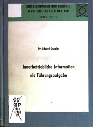 Seller image for Innerbetriebliche Information als Fhrungsaufgabe Untersuchungen und Berichte - Verffentlichungen der AGP; Reihe II, Heft 4 for sale by books4less (Versandantiquariat Petra Gros GmbH & Co. KG)