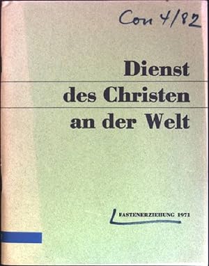Immagine del venditore per Dienst des Christen an der Welt - Fastenerziehung 1971 venduto da books4less (Versandantiquariat Petra Gros GmbH & Co. KG)