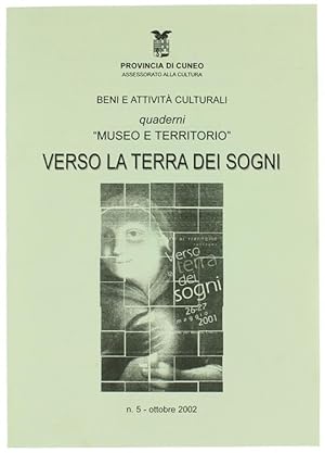 Seller image for VERSO LA TERRA DEI SOGNI. Dal museo al territorio.: for sale by Bergoglio Libri d'Epoca