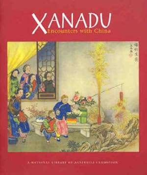 Imagen del vendedor de Xanadu. Encounters with China. a la venta por Asia Bookroom ANZAAB/ILAB