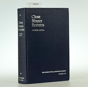 Close Binary Systems. (=The International Astrophysics Series, Vol. 5).