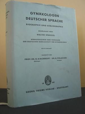 Gynäkologen deutscher Sprache : Biographie u. Bibliographie. Begr. von. Hrsg. vom Vorstand d. Dt....