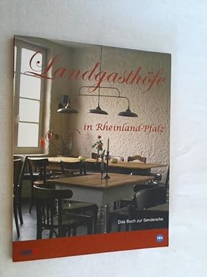 Bild des Verkufers fr Landgasthfe in Rheinland-Pfalz : das Buch zur Fernsehserie. zum Verkauf von Versandantiquariat Christian Back