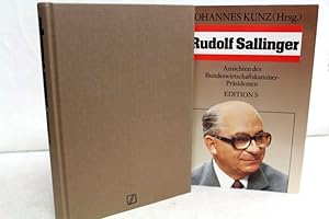 Rudolf Sallinger. Ansichten des Bundeswirtschaftskammer-Präsidenten. Johannes Kunz (Hrsg.). Texta...