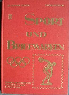 Sport und Briefmarken / Handbuch der Sportphilatelie / Geschichte des Sports / Für den Sammler / ...