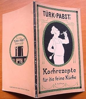 Kochrezepte für die feine Küche. / II. Auflage.
