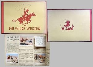 Der Wilde Westen / Bildsammelwerk über die Geschichte Amerikas, das Leben der Cowboys und die Abe...
