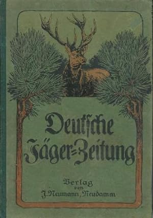 Deutsche Jäger-Zeitung. Bd. 76. Nr. 1 (3. Okt. 1920) bis Nr. 52 (31. März 1921) in 1 Bd.