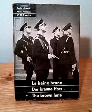 La haine brune - Der braune Hass - The brown hate.
