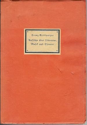 Prosaschriften II. Aufätze über Literatur, Musik und Theater. Musikalien.