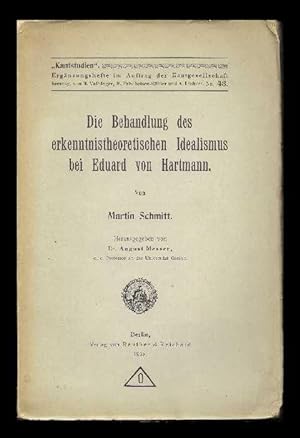 Die Behandlung des erkenntnistheoretischen Idealismus bei Eduard von Hartmann. Hrsg. von August M...