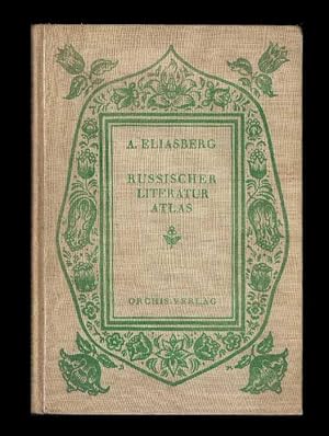 Bildergalerie zur russischen Literatur. Einbd.tit. abweich.: Russischer Literatur Atlas. Eingelei...