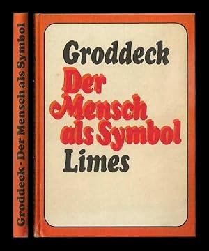 Der Mensch als Symbo. Unmaßgebliche Meinungen über Sprache und Kunst.