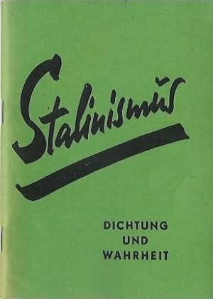 Stalinismus. Dichtung und Wahrheit.