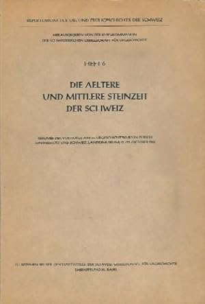 Die aeltere und mittlere Steinzeit der Schweiz.