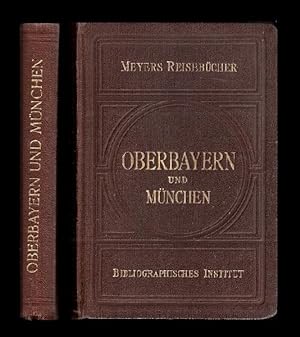 Oberbayern und München. Innsbruck und Salzburg. 4. Aufl.