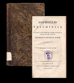 Sophoclis Trachiniae. Recensuit, et annotationibus, siglisque metricis, in margine scriptis, inst...