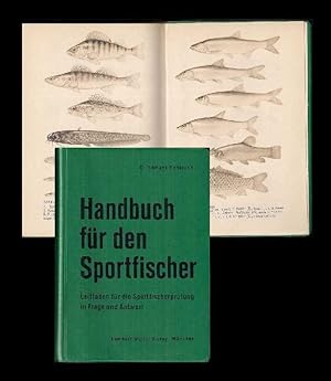 Handbuch für den Sportfischer. Leitfaden für die Sportfischerprüfung in Frage und Antwort. 16. we...