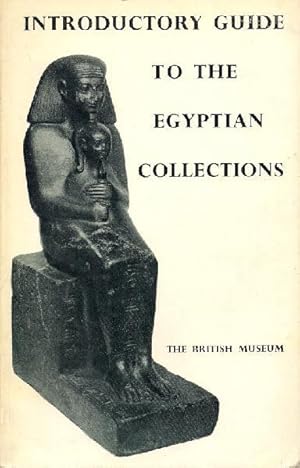 A General Introductory Guide to the Egyptian Collections in the British Museum.