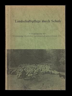 Landschaftspflege durch Schafe. Vorträge anläßlich der Bundestagung in Duisburg am 9./10. Juni 1976.