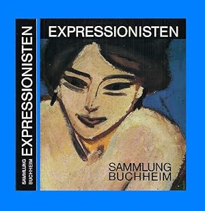 Expressionisten. Sammlung Buchheim. Erweit. und verbess. Ausgabe.