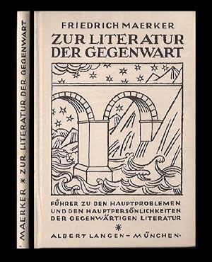 Zur Literatur der Gegenwart. Führer zu den Hauptproblemen und Hauptpersönlichkeiten der gegenwärt...