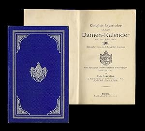 Königlich Bayerischer adeliger Damen-Kalender auf das Schaltjahr 1904. 159. Jahrgang.