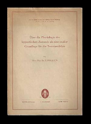 Über die Physiologie des hypnotischen Zustands als eine exakte Grundlage für die Neurosenlehre