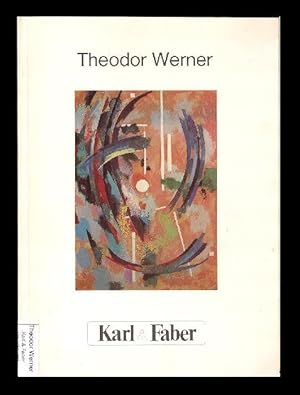 Theodor Werner. 5. Februar bis 27. März 1981.