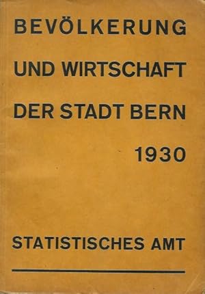 Bevölkerung und Wirtschaft der Stadt Bern. Jahresstatistik 1930.