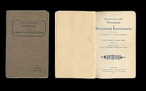 Wörterbuch der Botanischen Kunstsprache für Gärtner, Gartenfreunde und Gartenbauzöglinge. 6. wese...