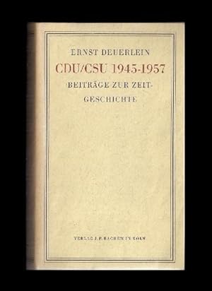 CDU/CSU 1945-1957. Beiträge zur Zeitgeschichte.