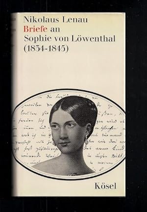 Briefe an Sophie von Löwenthal (1834-1845). Hrsg. von Peter Härtling.
