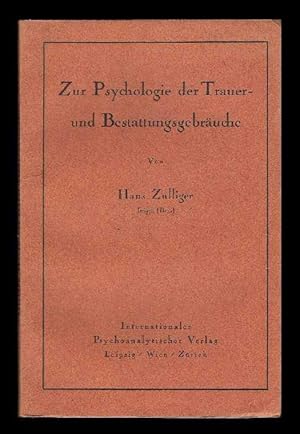 Zur Psychologie der Trauer- und Bestattungsgebräuche.