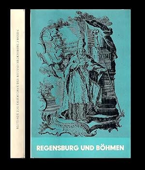 Regensburg und Böhmen. Festschrift zur Tausendjahrfeier (1000-Jahr-Feier) des Regierungsantrittes...