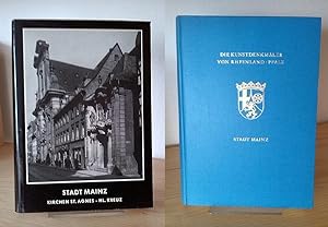 Die Kunstdenkmäler der Stadt Mainz, Teil 1: Kirchen St. Agnes bis Hl. Kreuz.