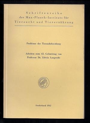 Probleme der Tierzuchtforschung. Arbeiten zum 65. Geburtstag von Prof. Dr. Edwin Lauprecht.
