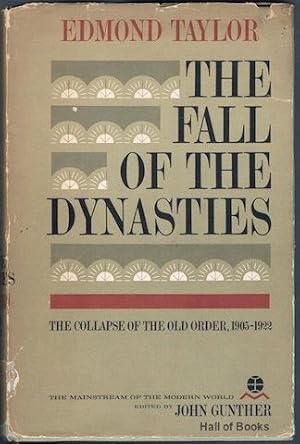 The Fall Of The Dynasties: The Collapse Of The Old Order 1905-1922