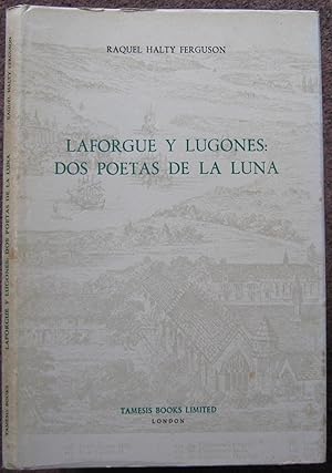 LAFORGUE Y LUGONES: DOS POETAS DE LA LUNA.