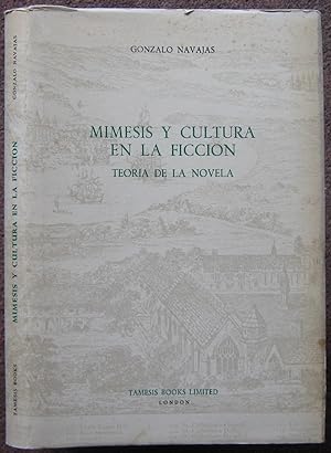 Seller image for MIMESIS Y CULTURA EN LA FICCION. TEORIA DE LA NOVELA. for sale by Graham York Rare Books ABA ILAB