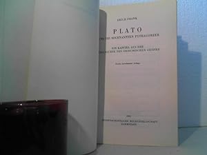 Plato und die sogenannten Pythagoreer. - Ein Kapitel aus der Geschichte des griechischen Geistes.