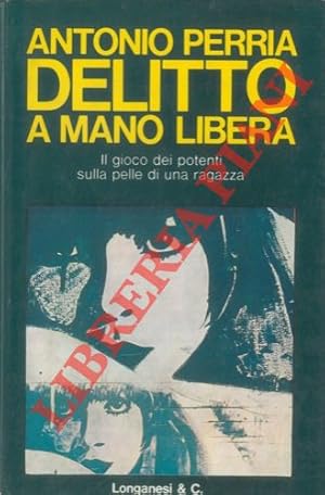 Bild des Verkufers fr Delitto a mano libera. zum Verkauf von Libreria Piani