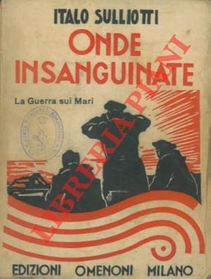 Onde insanguinate. La guerra sui mari.