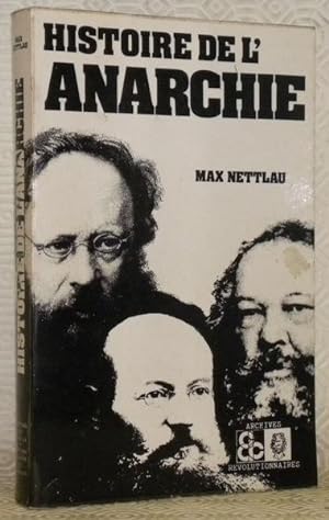 Bild des Verkufers fr Histoire de l'anarchie. Traduit par Martin-Zemliak. Archives Revolutionnaires. zum Verkauf von Bouquinerie du Varis