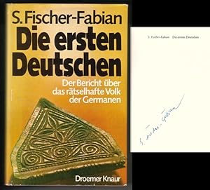 Bild des Verkufers fr Die ersten Deutschen. Der Bericht ber das rtselhafte Volk der Germanen. // Auf der Schmutztitelseite hat der Autor eine Signatur hinterlassen: S. Fischer-Fabian // 51. bis 70. Tausend Oktober 1975. zum Verkauf von GAENSAN Versandantiquariat