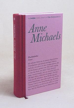 Bild des Verkufers fr Fluchtstcke : Roman / Anne Michaels. Aus dem Engl. von Beatrice Howeg zum Verkauf von Versandantiquariat Buchegger