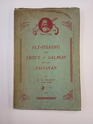 Fly-Fishing for Trout and Salmon on the Faughan